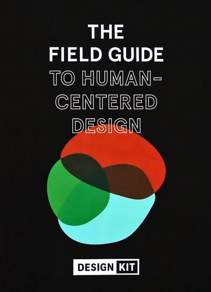 The Field Guide to Human-Centered Design. Книга | SobakaPav.ru