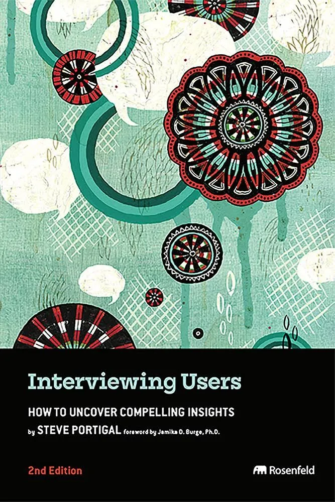 Interviewing Users: How to Uncover Compelling Insights. Книга | SobakaPav.ru